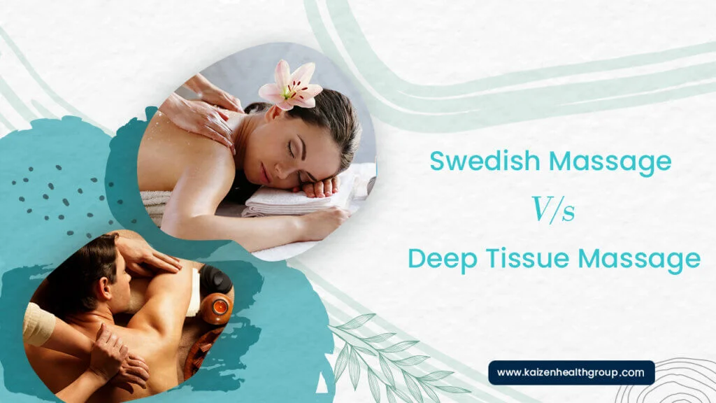 Swedish Massage vs Deep Tissue Massage How are they different