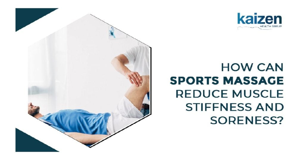 How can sports massage Reduce muscle stiffness and soreness