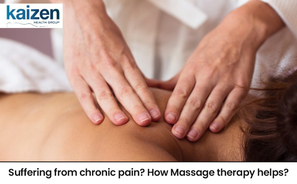 Suffering from Chronic Pain? How does Massage Therapy Help?