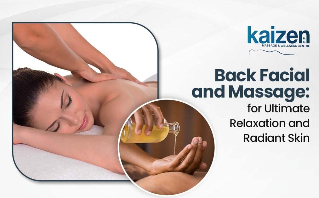 Back Facial and Massage for Ultimate Relaxation and Radiant Skin