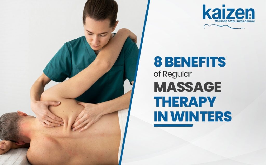 8 Benefits of Regular Massage Therapy in Winters-Kaizen Health Group