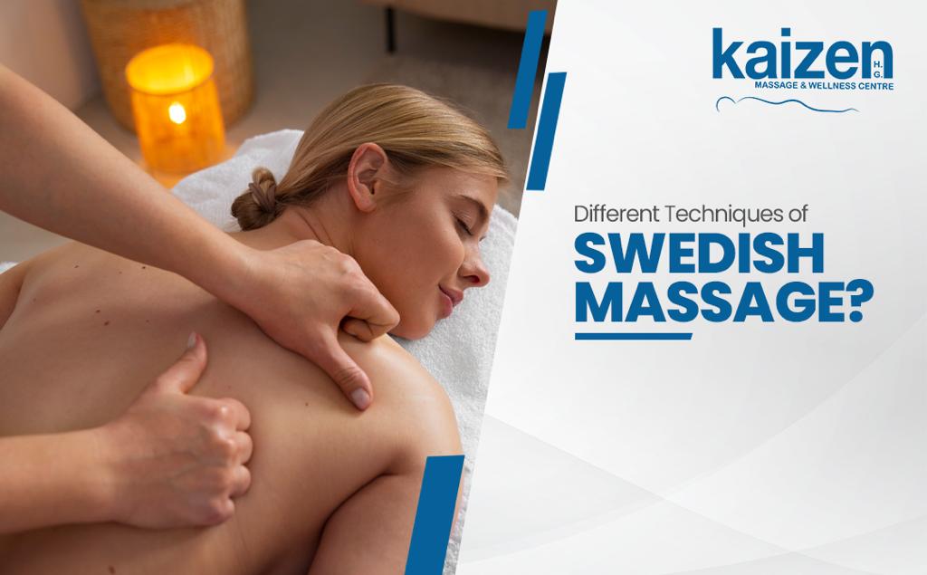 Different Techniques of Swedish Massage