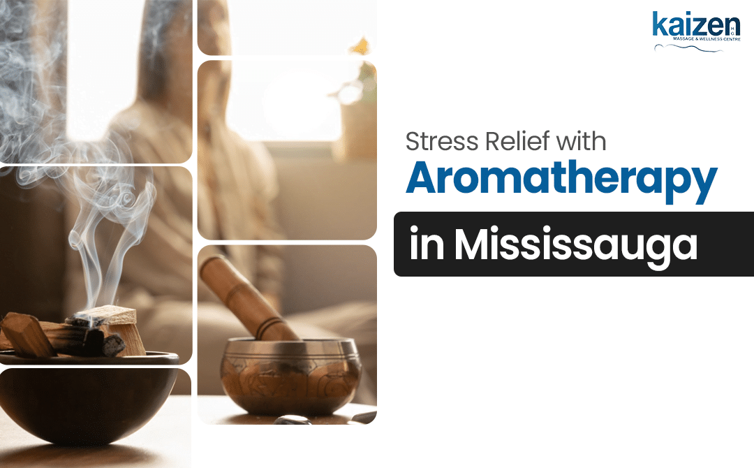 Stress Relief With Aromatherapy in Mississauga