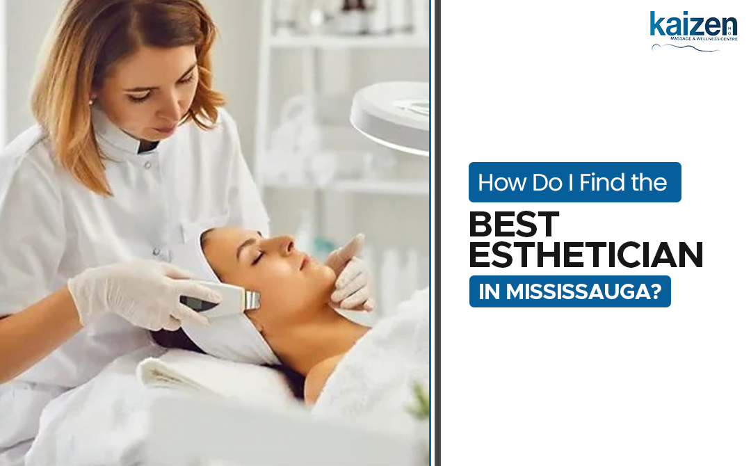 Best Esthetician in Mississauga