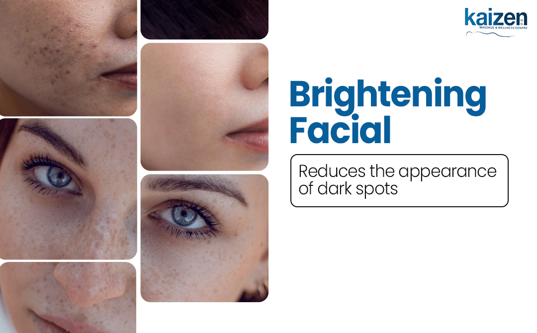 Brightening Facial - Reduces the appearance of dark spots - Kaizen health group