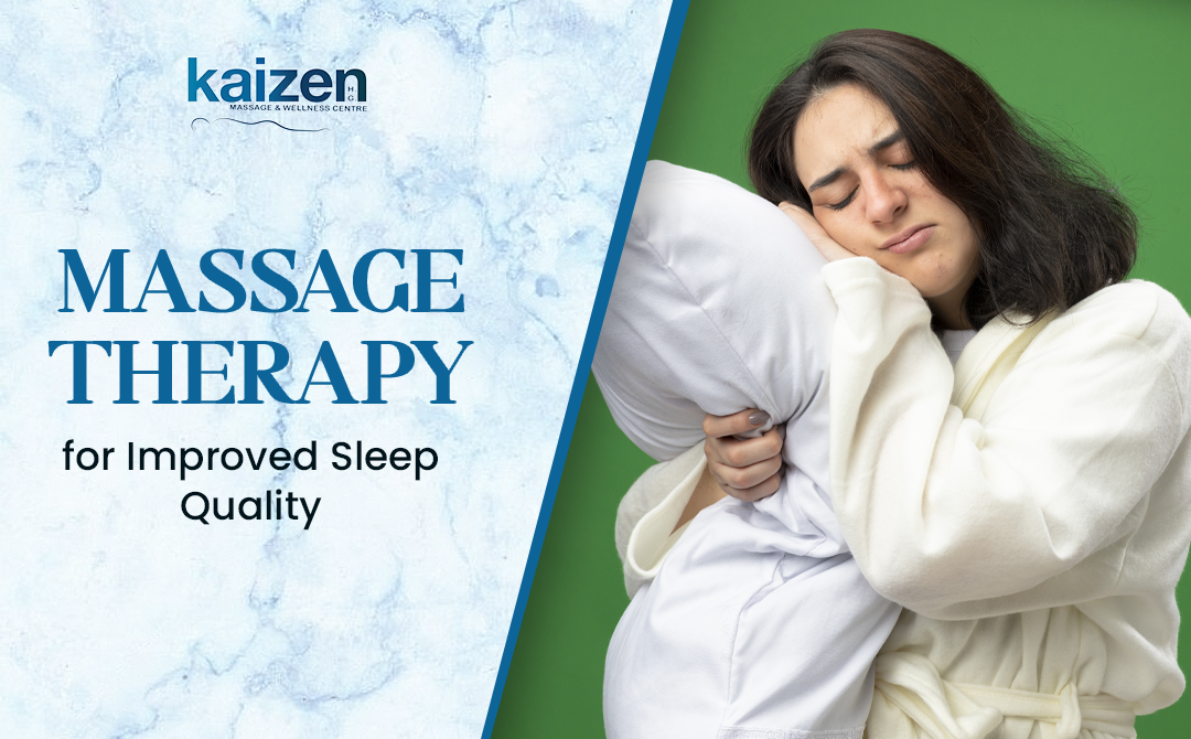 Massage Therapy for Improved Sleep Quality - Kaizen Health Group