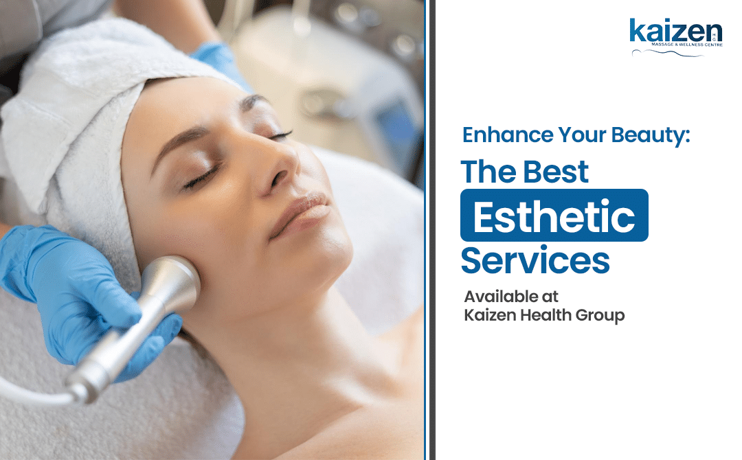 Best Esthetic Services Enhance Your Beauty Today - Kaizen health group