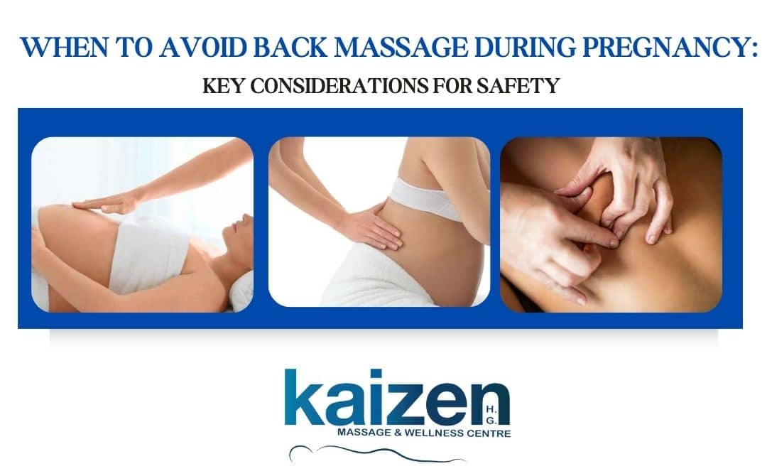 Avoid Back Massage Pregnancy Kaizen Health Group Tips