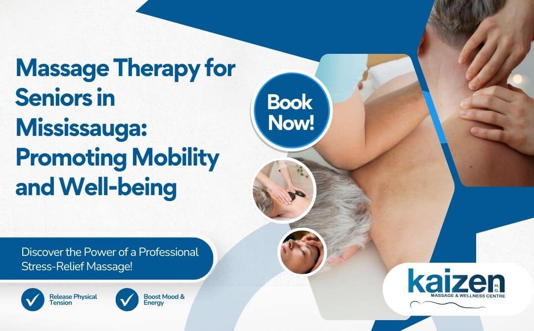 Discover how Kaizen Health Group's massage therapy for seniors in Mississauga promotes mobility, relaxation, and overall well-being for a healthier lifestyle.