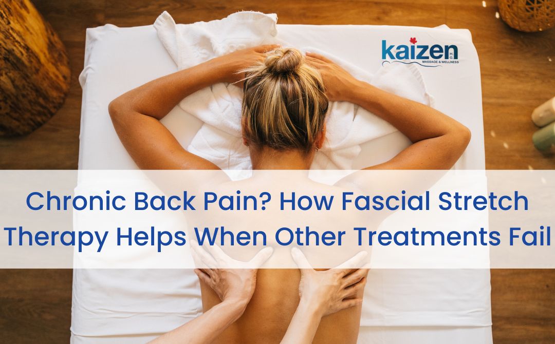 Chronic Back Pain? How Fascial Stretch Therapy Helps When Other Treatments Fail