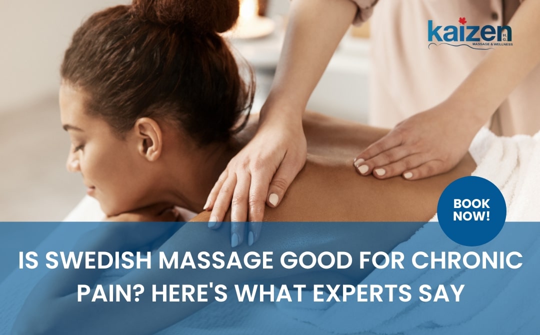 Is Swedish Massage Good for Chronic Pain Here's What Experts Say
