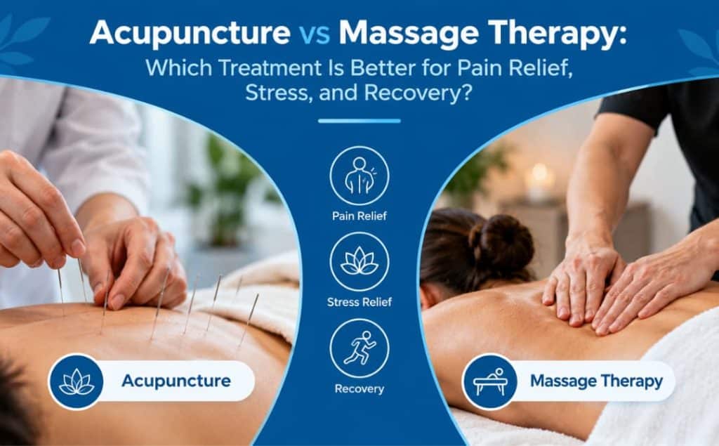 Comparison of acupuncture and massage therapy for pain relief and recovery - Kaizen Health Group